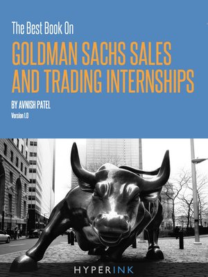 cover image of The Best Book on Goldman Sachs Sales and Trading Internships